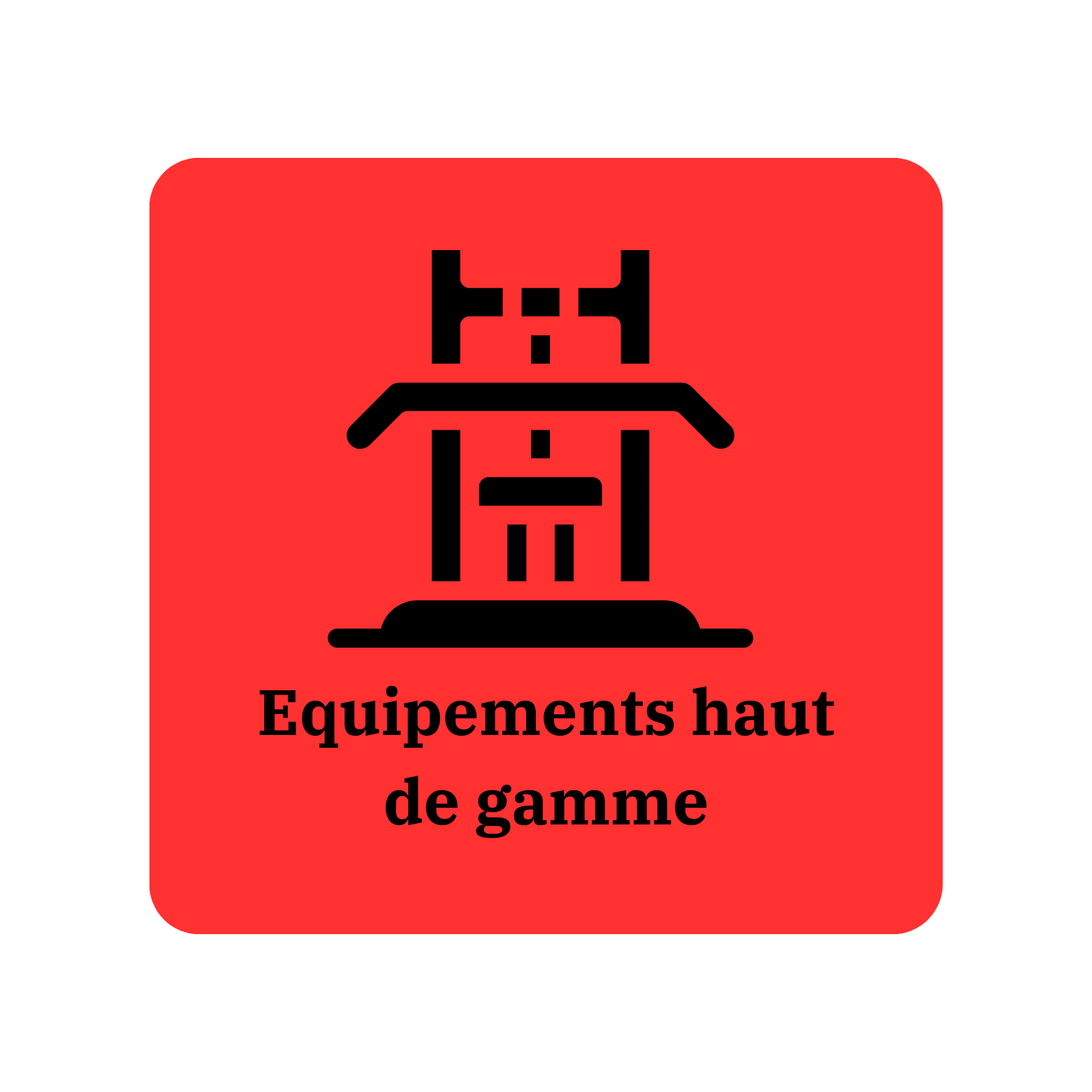 équipements haut de gamme